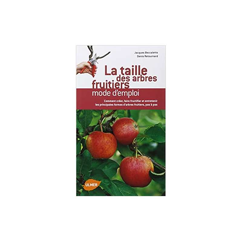 Taille des arbres fruitiers - Denis Retournard