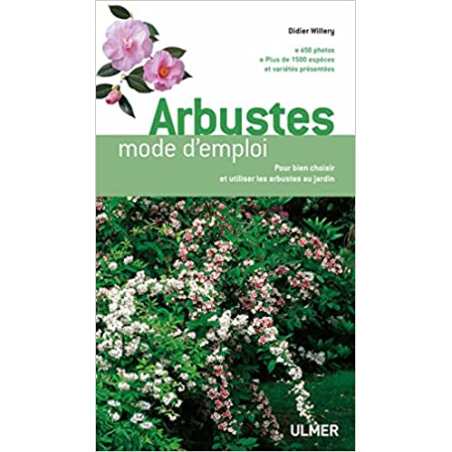 Arbustes. Mode d'emploi - Didier Willery