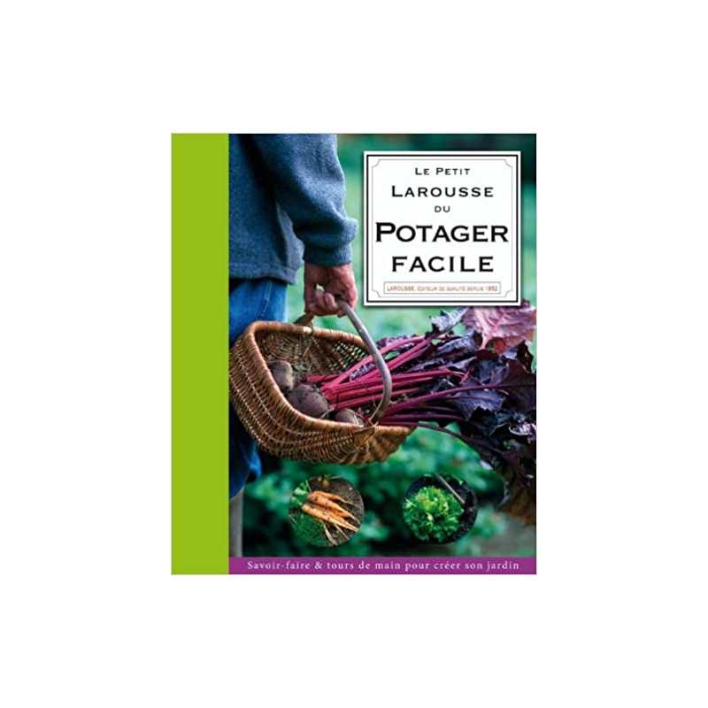 Le petit Larousse du potager facile - Claude BUREAUX