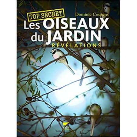 Les oiseaux du jardin: Révélations - Dominic Couzens