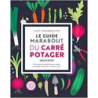 Le guide Marabout du potager en carré - Collectif