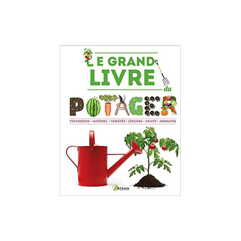 Le grand livre du potager - Collectif