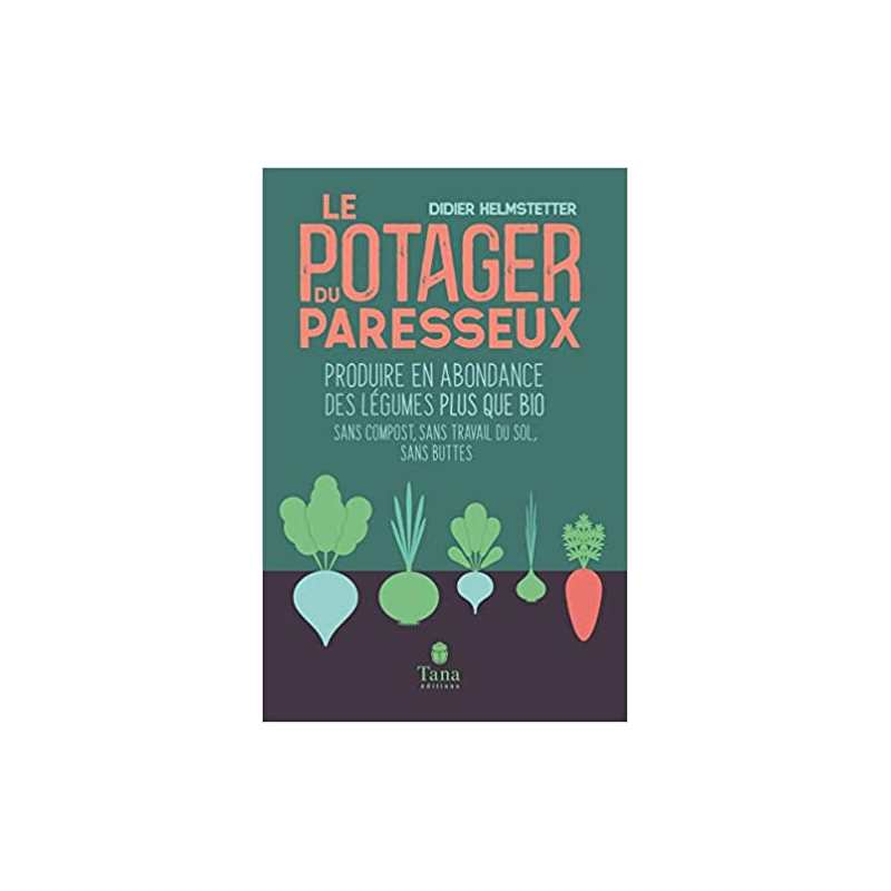 Le potager du paresseux - Produire en abondance des légumes bio en phénoculture