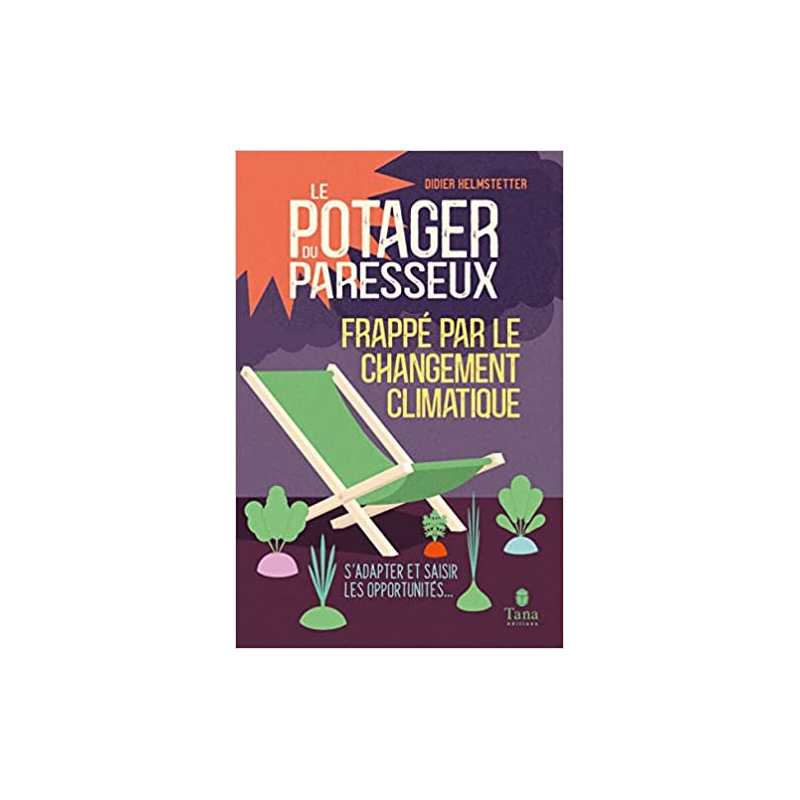 Le Potager du Paresseux frappé par le changement climatique - phénoculture et nouvelles pratiques - Didier Helmstetter