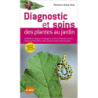 Diagnostic et soins des plantes de jardin