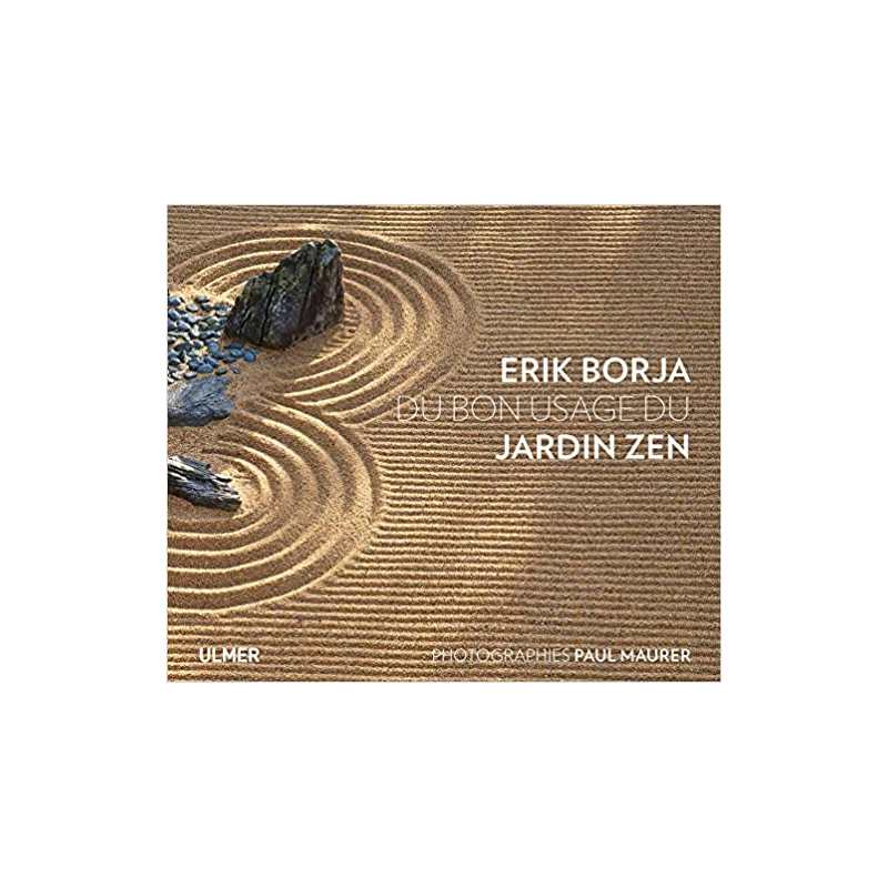 Du bon usage du jardin zen - Erik Borja