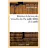 Relation de la feste de Versailles du 18e juillet 1668 - FELIBIEN-A