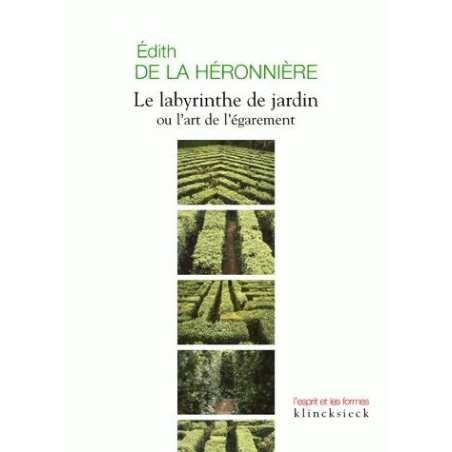 Le Labyrinthe de jardin - Edith de la Héronnière