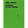 Manifeste du tiers paysage - Gilles Clement