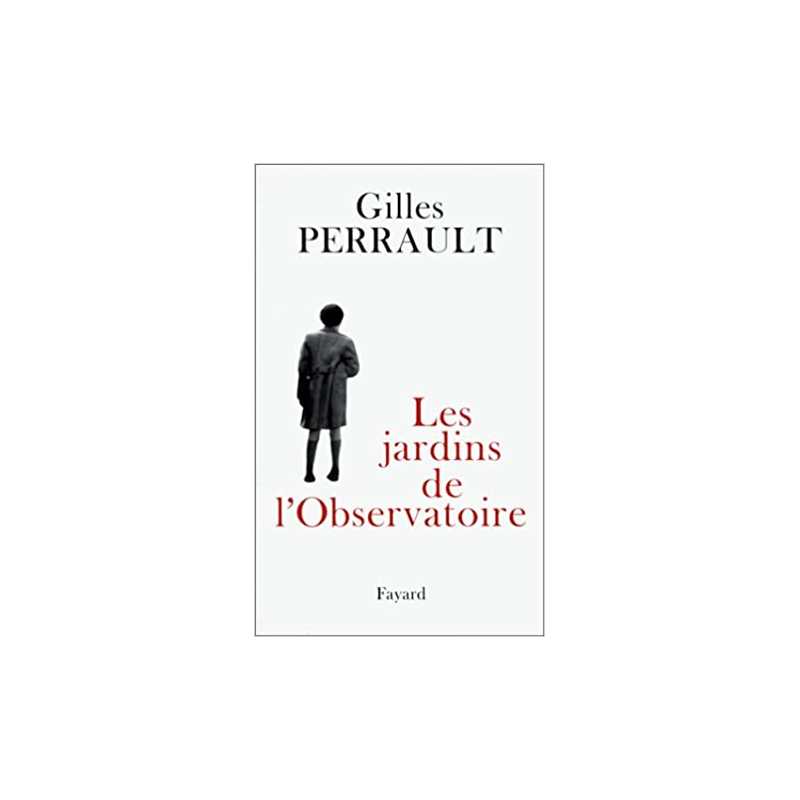 Les Jardins de l'Observatoire - Gilles Perrault