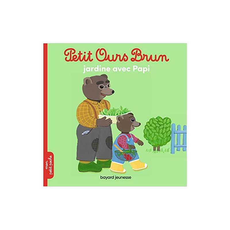 Petit Ours Brun jardine avec Papi - Hélène Serre-de Talhouet