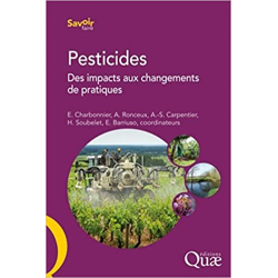 Pesticides: Des impacts aux changements de pratiques. - Edwige Charbonnier