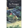 Le potager - Jean-Paul Thorez