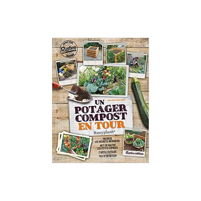 Un potager-compost en tour : recyplant - Jean-Paul Tranchant