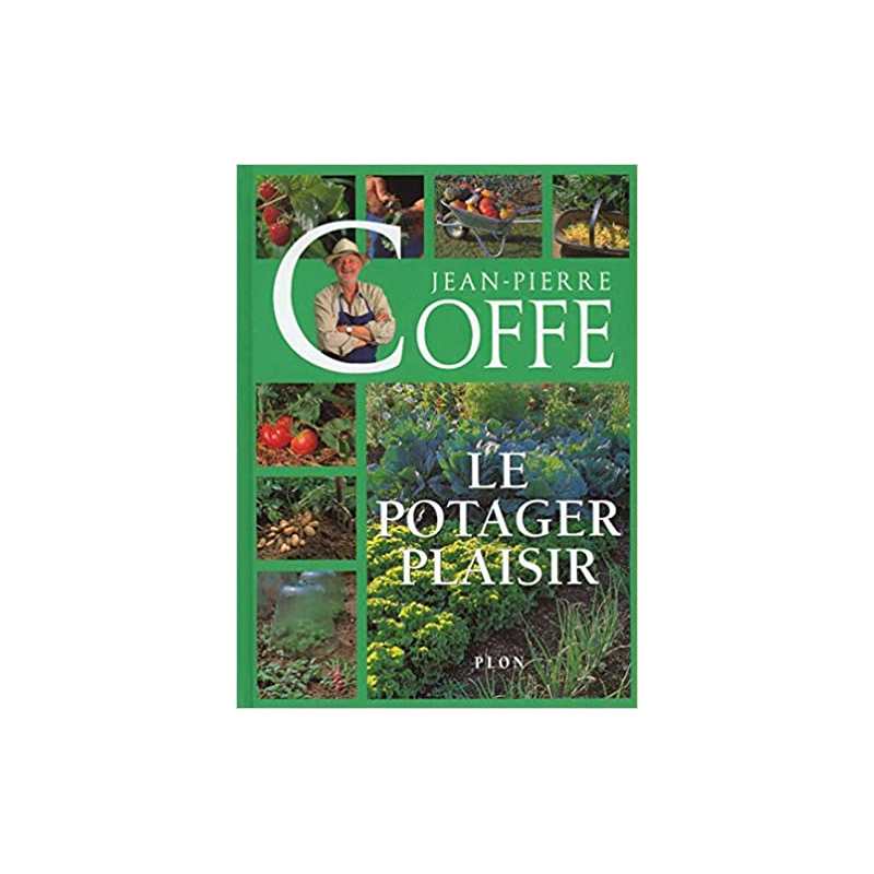 Le Potager plaisir - Jean-Pierre Coffe