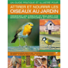 Attirer et nourrir les oiseaux au jardin - Jen Green