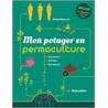 Mon potager en permaculture - Jérôme Boisneau