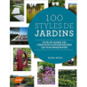 100 Styles de Jardins - Tour du monde des créations contemporaines les plus marquantes - Emma Reuss