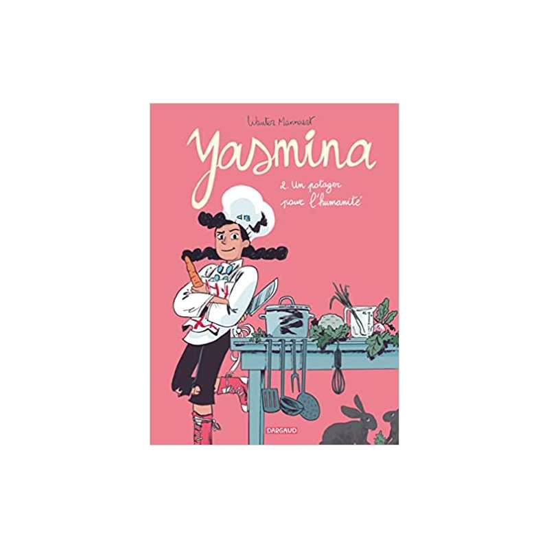 Yasmina - Tome 2 - Un potager pour l'humanité - Mannaert Wauter