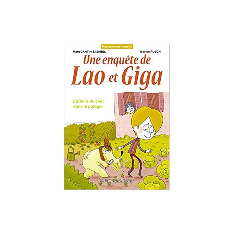 Une enquête de Lao et Giga - L'affaire du chat dans le potager - Marc Cantin