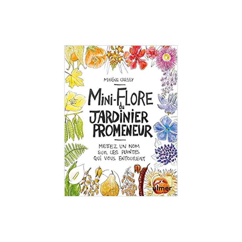 Mini-Flore du jardinier promeneur - Marie Cressy