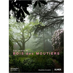 Les Jardins du Bois des Moutiers (bilingue) - Éric Sander