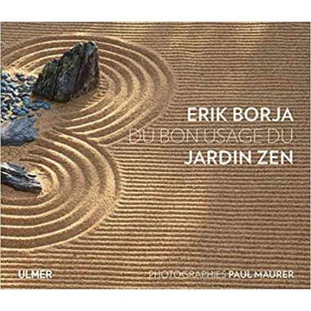 Du bon usage du jardin zen - Erik Borja