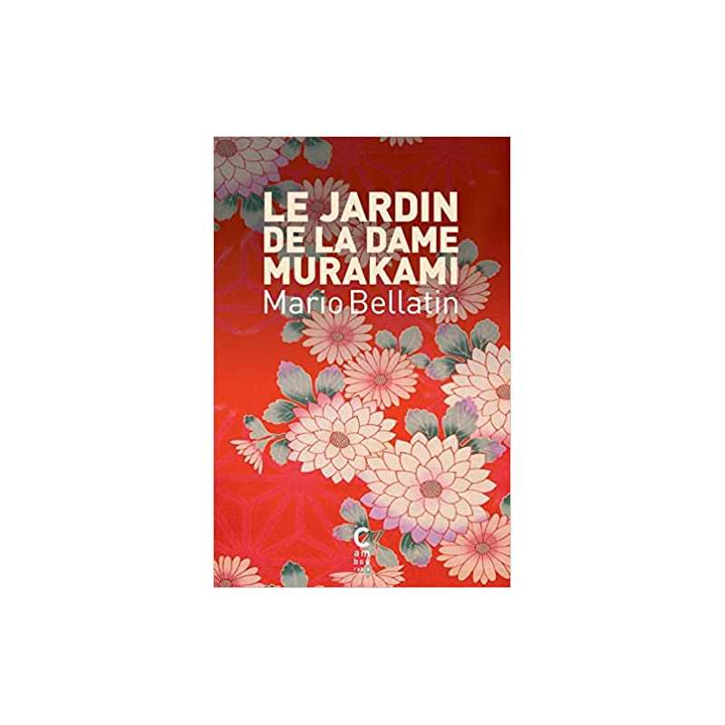 Le jardin de dame Murakami - Mario Bellatin