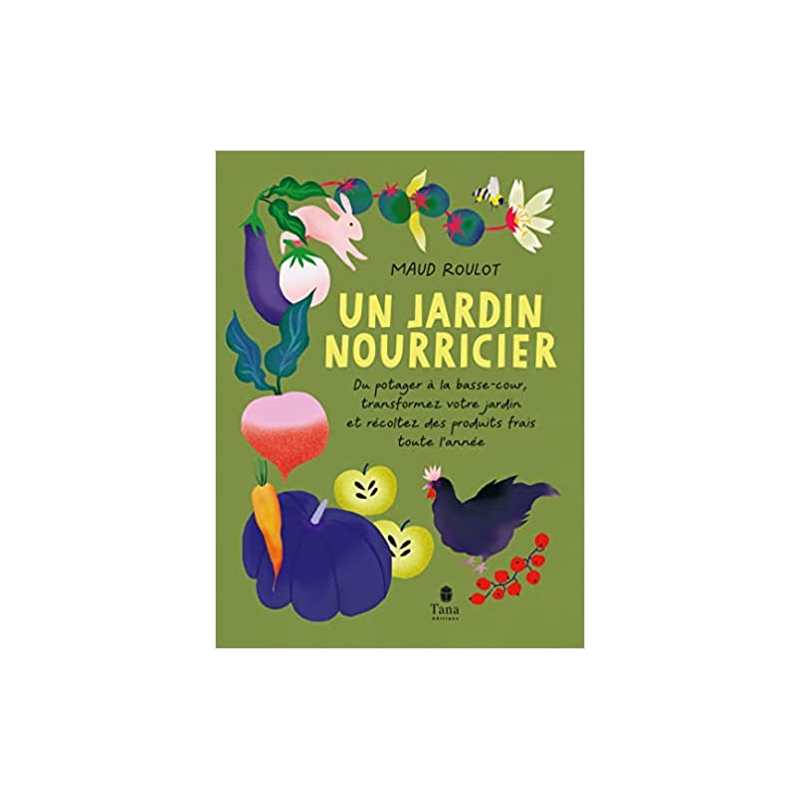 Un Jardin nourricier - Maud Roulot