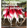 100 fiches spéciales mini potager - Michael Guerra