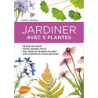 Jardiner avec 5 plantes - 52 idées de massifs pour toutes les situations du jardin - Nancy J. Ondra