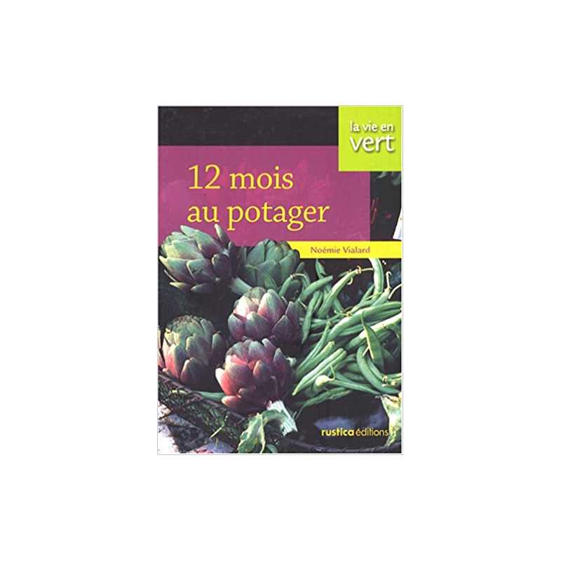 12 Mois au potager - Noémie Vialard