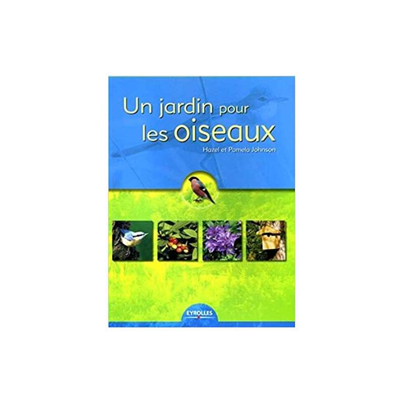 Un jardin pour les oiseaux - Pamela Johnson