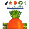 La carotte et le jardin potager - Pascale De Bourgoing