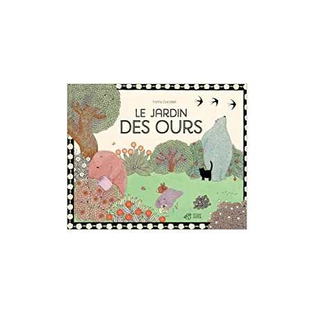 Le jardin des ours - Fanny Ducasse