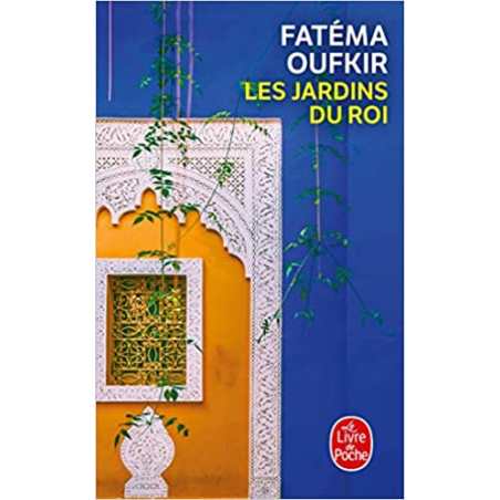 Les Jardins du roi : Oufkir, Hassan II et nous - Fatéma Oufkir