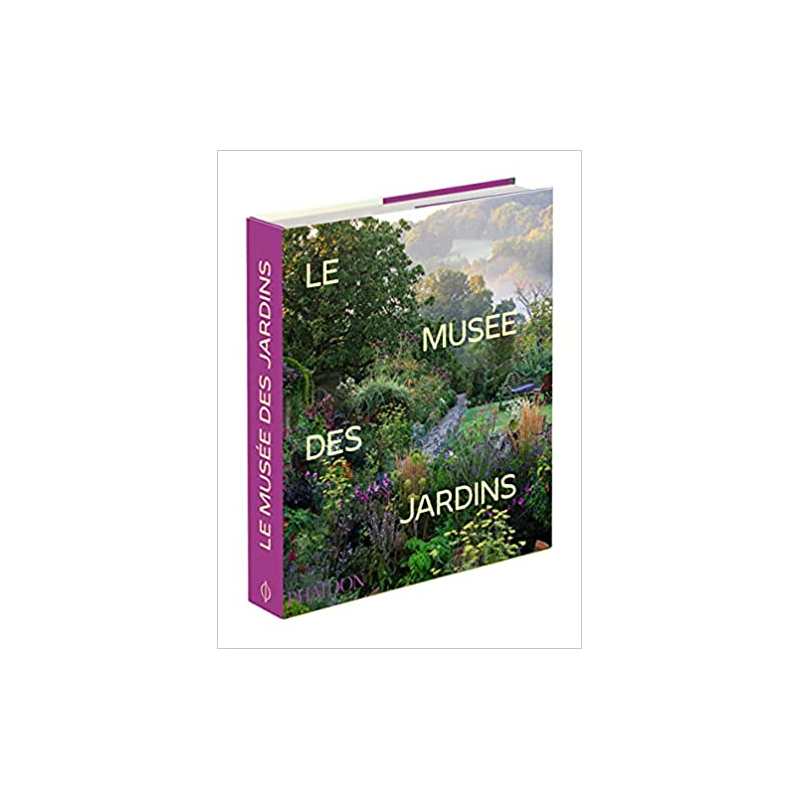 Le musée des jardins - Phaidon