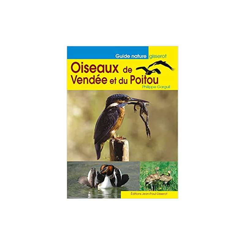 Oiseaux de Vendée et du Poitou - Philippe Garguil