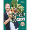 Pierre le cultivateur - Réussir son potager: Avec les tips de Plant Man - Pierre Pierre le cultivateur