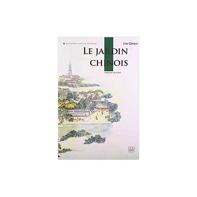 Le jardin chinois - Qingxi Lou