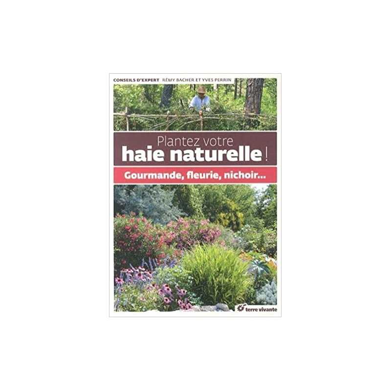 Plantez votre haie naturelle: Gourmande