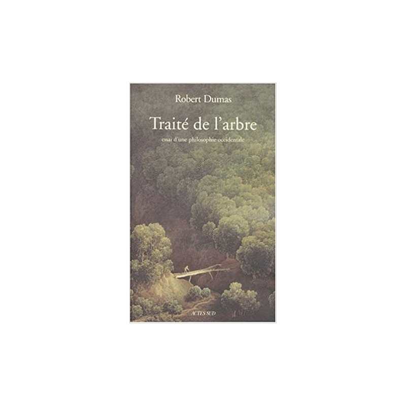 Traité de l'arbre - Robert Dumas