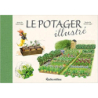 Le potager illustré - Robert Elger