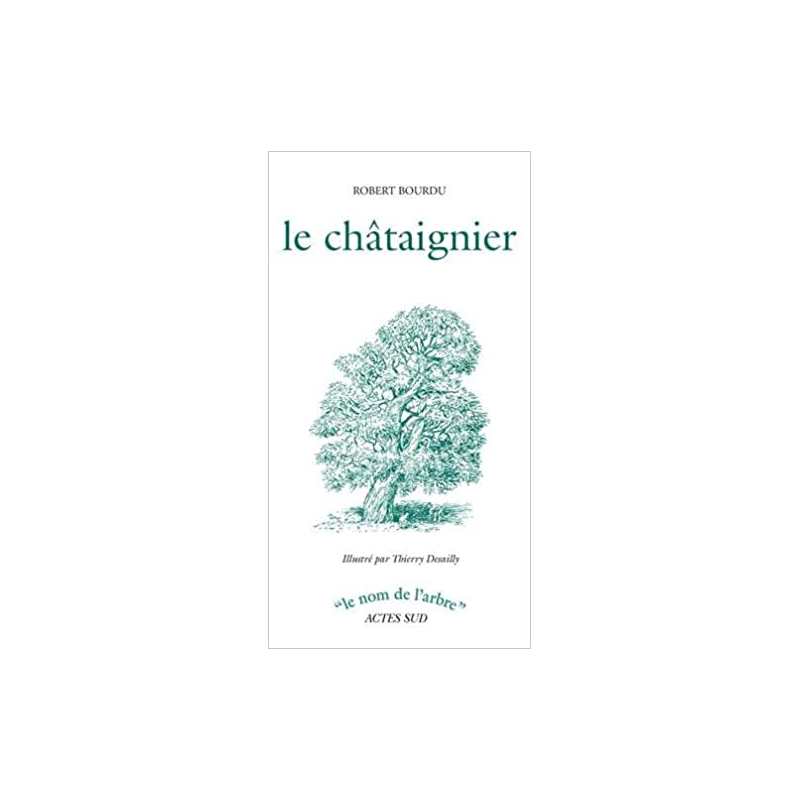 Le châtaignier - Roger Bourdu