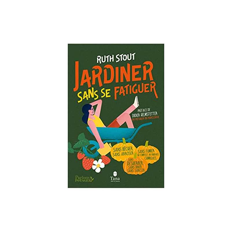 Jardiner sans se fatiguer - Ruth Stout