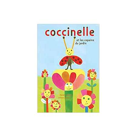 Coccinelle : Les copains du jardin - Florie Saint-Val