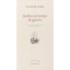 jardins en temps de guerre - Teodor ceric/Marco Martella