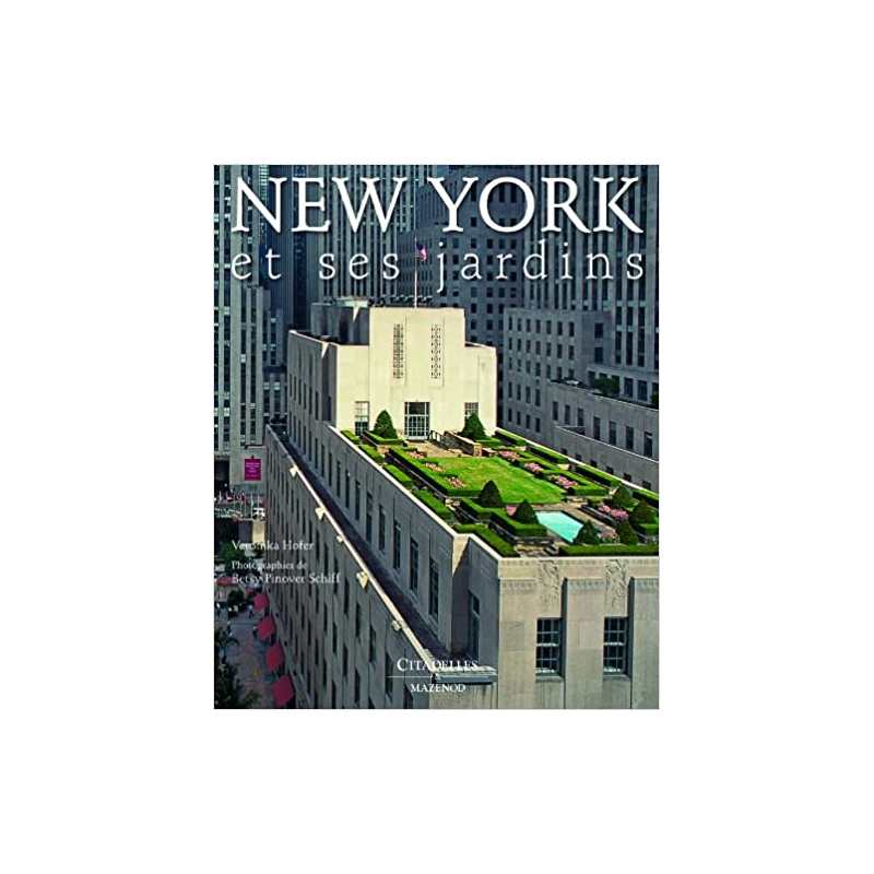 New York et ses jardins - Viktor Hofer / B. Pinover