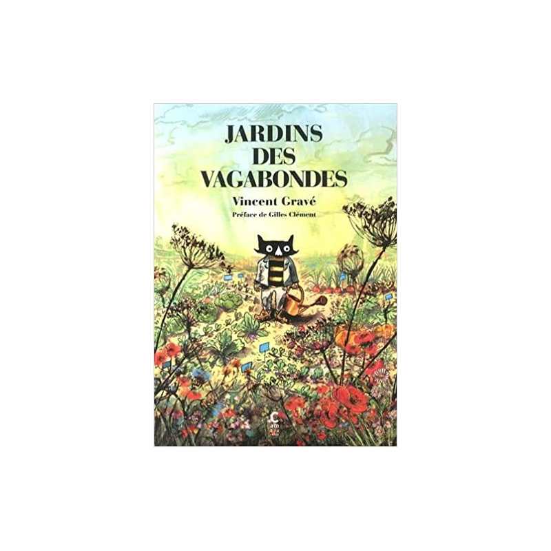 Jardins des vagabondes - Vincent Grave