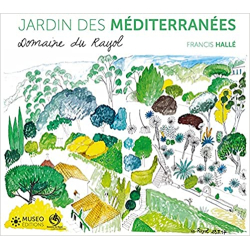 Francis Hallé, plantes des Méditerranées: Domaine du Rayol - Francis Hallé
